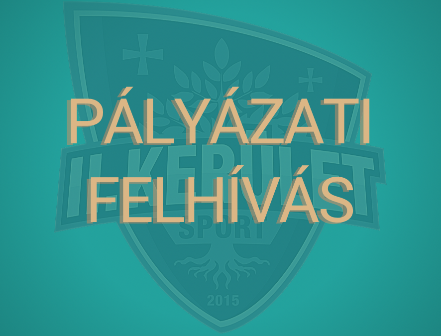 PÁLYÁZATI FELHÍVÁS II. kerületi sportklubok, sport- és diáksport egyesületek részére